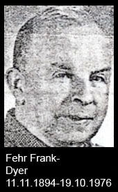 Fehr-Frank-Dyer-Sw-1894-bis-1976