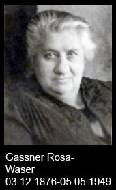Gassner-Rosa-Waser-V-1876-bis-1949