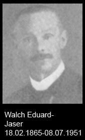 Walch-Eduard-Jaser-V-1865-bis-1951