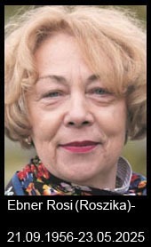Ebner-Rosi-(Roszika)-            1956-bis-2025