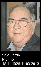 Sele-Ferdi-Pfanner-1926-bis-2013
