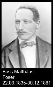Boss-Matthäus-Foser-1835-bis-1881